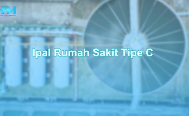Ipal Rumah Sakit Tipe C